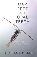   Oar Feet and Opal Teeth