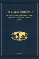   The Global Community Yearbook of International Law and Jurisprudence 2021