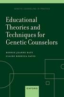   Educational Theories and Techniques for Genetic Counselors