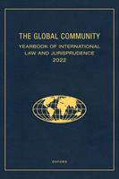   The Global Community Yearbook of International Law and Jurisprudence 2022