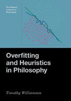   Overfitting and Heuristics in Philosophy