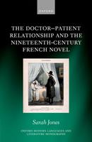   The Doctor-Patient Relationship and the Nineteenth-Century French Novel