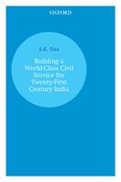   Building a World-Class Civil Service for Twenty-First Century India