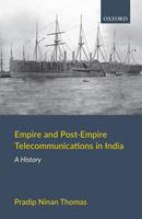   Empire and Post-Empire Telecommunications in India