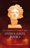 A Commentary on Ovid's Fasti, Book 6 - R. Joy Littlewood - Libro Oxford University Press | Libraccio.it