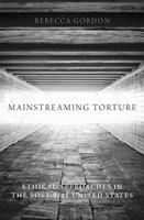   Mainstreaming Torture