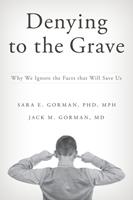   Denying to the Grave