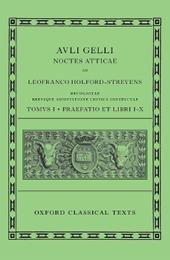 Aulus Gellius: Attic Nights, Preface and Books 1-10 (Auli Gelli Noctes Atticae: Praefatio et Libri I-X)