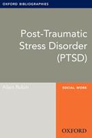   Post-Traumatic Stress Disorder (PTSD): Oxford Bibliographies Online Research Guide