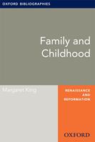 Family and Childhood: Oxford Bibliographies Online Research Guide