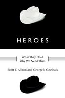   Heroes:What They Do and Why We Need Them