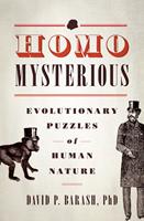   Homo Mysterious:Evolutionary Puzzles of Human Nature