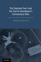   The Supreme Court and the Fourth Amendment's Exclusionary Rule