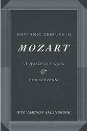 Rhythmic Gesture in Mozart