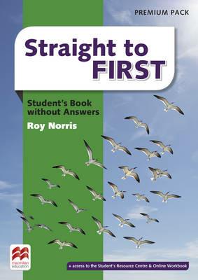 Straight to first. Student's book.No key. Ediz. premium. Con e-book. Con espansione online - Roy Norris - Libro Macmillan 2017 | Libraccio.it