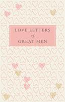   Love Letters of Great Men