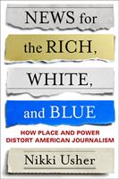   News for the Rich, White, and Blue