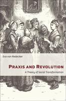   Praxis and Revolution