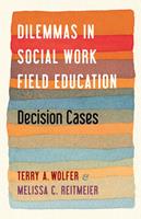   Dilemmas in Social Work Field Education
