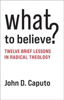   What to Believe?