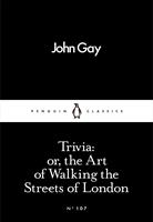 Trivia: or, the Art of Walking the Streets of London