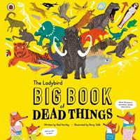   The Ladybird Big Book of Dead Things