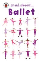   Mad About Ballet