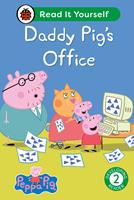   Peppa Pig Daddy Pig's Office: Read It Yourself - Level 2 Developing Reader