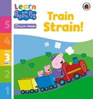   Learn with Peppa Phonics Level 3 Book 13 – Train Strain! (Phonics Reader)