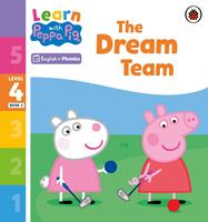   Learn with Peppa Phonics Level 4 Book 2 – The Dream Team (Phonics Reader)