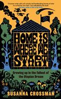   Home Is Where We Start