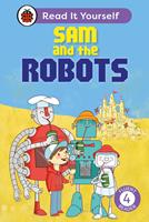   Sam and the Robots: Read It Yourself - Level 4 Fluent Reader