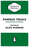   Famous Trials: Unwanted Spouses