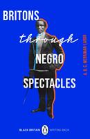   Britons Through Negro Spectacles