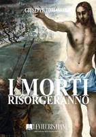   I morti risorgeranno
