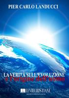   La verità sull'evoluzione e l'origine dell'uomo