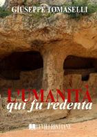   L'umanit&agrave; qui fu redenta