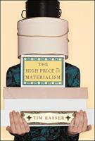   The High Price of Materialism