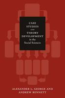   Case Studies and Theory Development in the Social Sciences