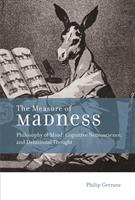   The Measure of Madness