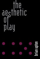   The Aesthetic of Play