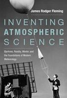   Inventing Atmospheric Science