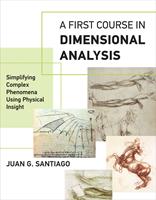   A First Course in Dimensional Analysis