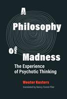   A Philosophy of Madness