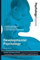   Psychology Express: Developmental Psychology