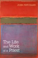 The Life and Work of a Priest