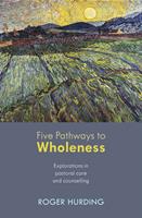   Five Pathways to Wholeness