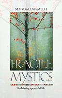   Fragile Mystics