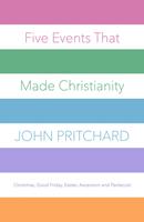   Five Events that Made Christianity