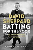   David Sheppard: Batting for the Poor